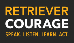 Retriever Courage Logo Speak. Listen. Learn. Act.